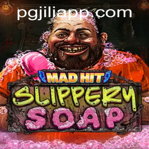 The Ultimate Guide to MadHitSlipperySoap: A New Era of Digital Gaming