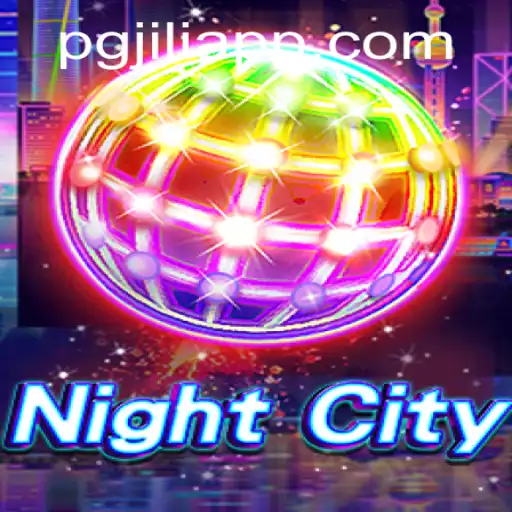 NightCity: Exploring the Revolutionary Game with PGJILI Features